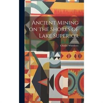Ancient Mining on the Shores of Lake Superior
