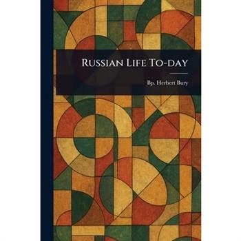 Russian Life To-day