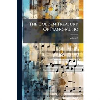 The Golden Treasury Of Piano-music