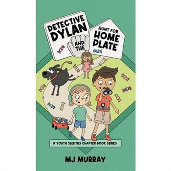 Detective Dylan and the Hunt for Home Plate