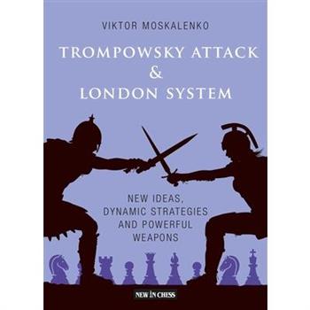 The Trompowsky Attack & London System