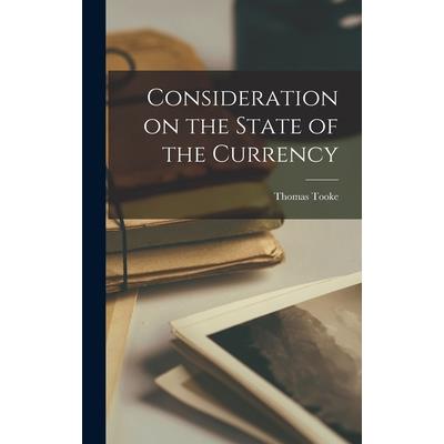 Consideration on the State of the Currency