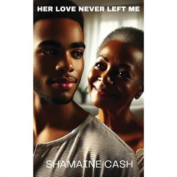 Her Love Never Left Me