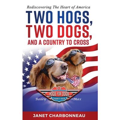 Two Hogs, Two Dogs, and a Country to Cross