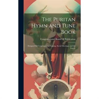 The Puritan Hymn and Tune Book