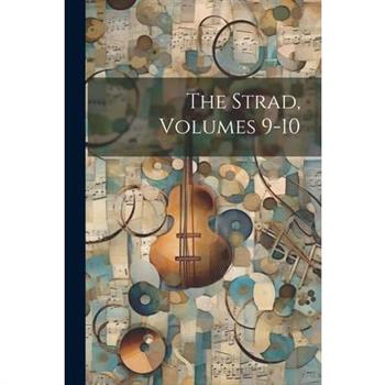 The Strad, Volumes 9-10