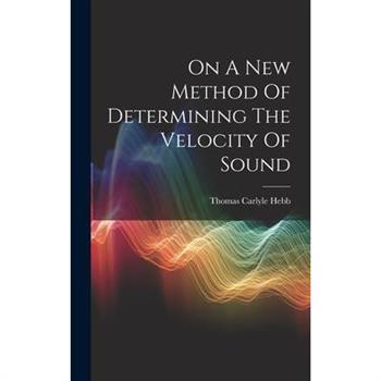 On A New Method Of Determining The Velocity Of Sound