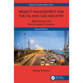 Project Management for the Oil and Gas Industry
