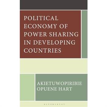 Political Economy of Power Sharing in Developing Countries