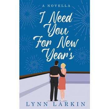 I Need You for New Year’s