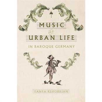 Music and Urban Life in Baroque Germany