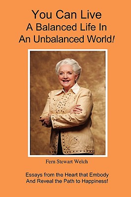 You Can Live a Balanced Life in an Unbalanced World!