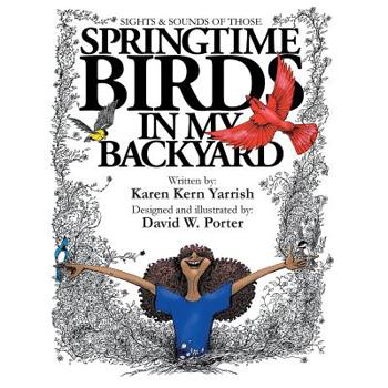 Springtime Birds in My Backyard