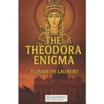 The theodora enigma