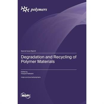 Degradation and Recycling of Polymer Materials