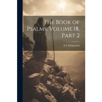 The Book of Psalms, Volume 18, part 2