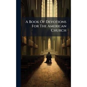 A Book Of Devotions For The American Church