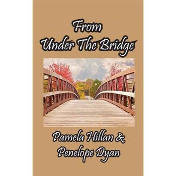 From Under The Bridge