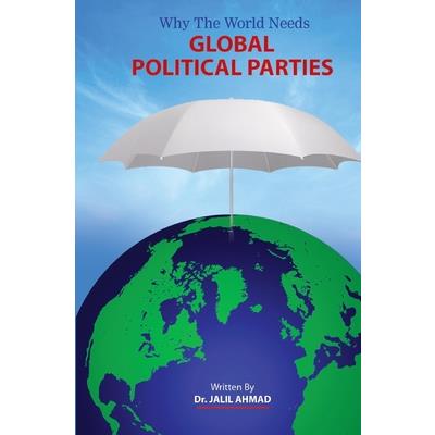 Why the World Needs Global Political Parties