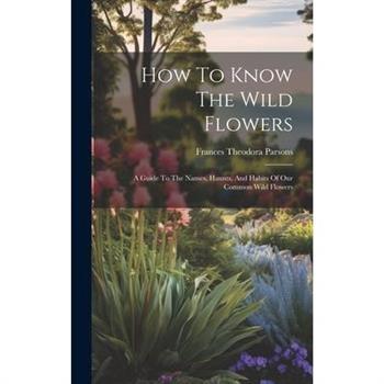 How To Know The Wild Flowers