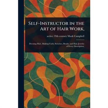 Self-Instructor in the Art of Hair Work,