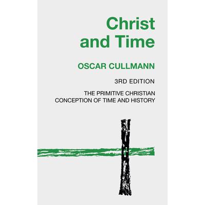Christ and Time, 3rd Edition