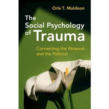 The Social Psychology of Trauma