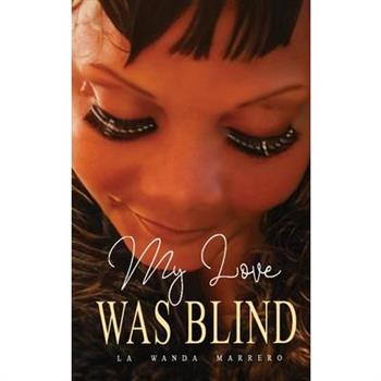 My Love Was Blind