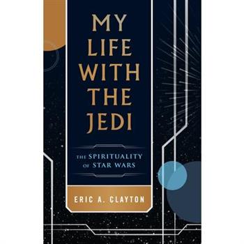 My Life with the Jedi