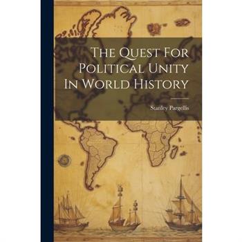The Quest For Political Unity In World History
