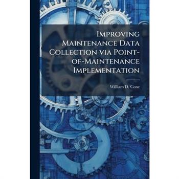 Improving Maintenance Data Collection via Point-of-Maintenance Implementation