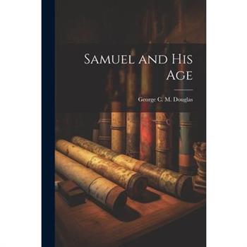 Samuel and His Age