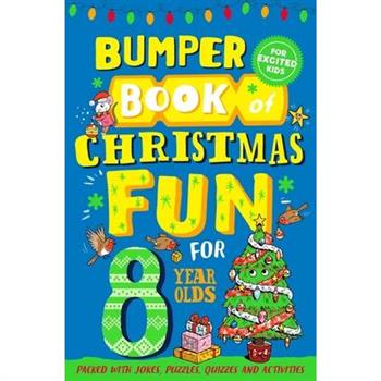 Bumper Book of Christmas Fun for 8 Year Olds