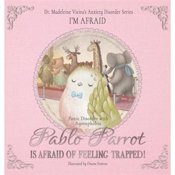 PABLO PARROT IS AFRAID OF FEELING TRAPPED! (Panic Disorder with Agoraphobia)