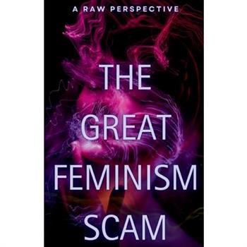 The Great Feminism Scam
