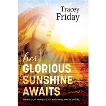 Her Glorious Sunshine Awaits