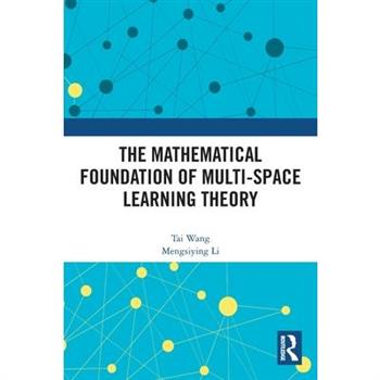 The Mathematical Foundation of Multi-Space Learning Theory