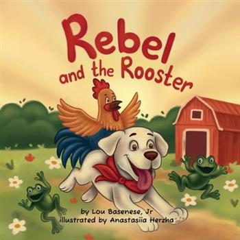 Rebel and The Rooster