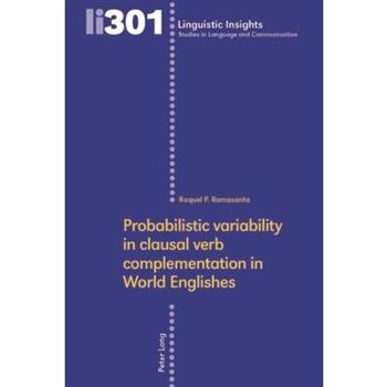 Probabilistic Variability in Clausal Verb Complementation in World Englishes