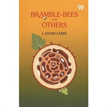 Bramble-Bees And Others