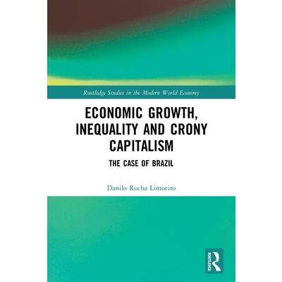 Economic Growth, Inequality and Crony Capitalism
