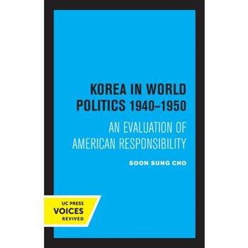 Korea in World Politics, 1940-1950