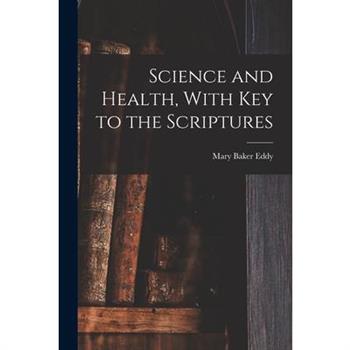 Science and Health, With Key to the Scriptures