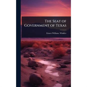 The Seat of Government of Texas