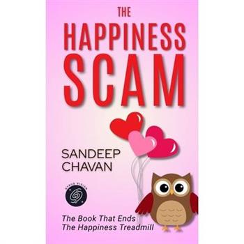 The Happiness Scam
