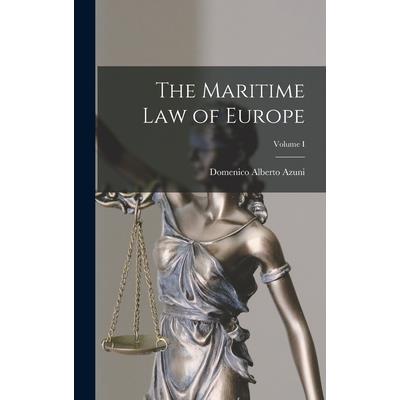 The Maritime Law of Europe; Volume I