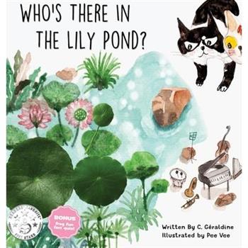 Who's there in the Lily Pond?
