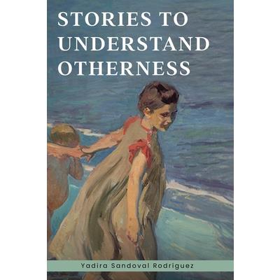 Stories To Understand Otherness