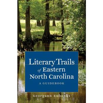 Literary Trails of Eastern North Carolina