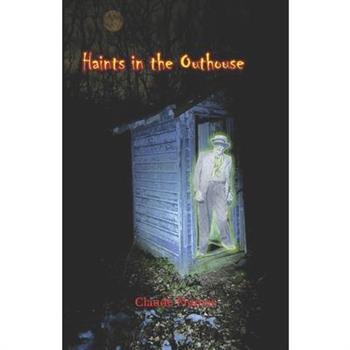 Haints in the Outhouse